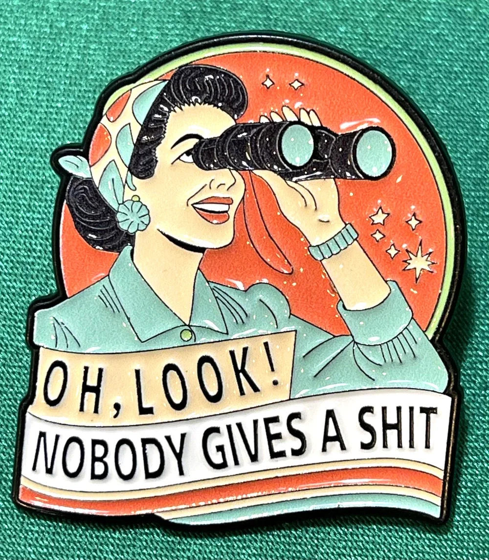 NWOT Retro Woman Binoculars Brooch Lapel Pin Enamel Oh, Look Nobody Gives A Sh*t